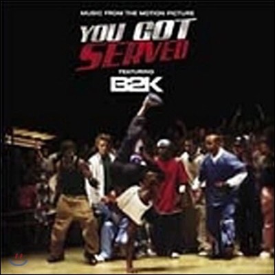 O.S.T / You Got Served Featuring B2K (̰)