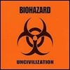 Biohazard / Uncivilization (digipack//̰)
