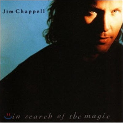 Jim Chappell / In Search Of The Magic (/̰)