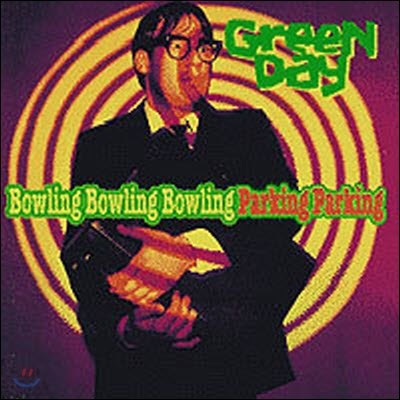 [߰] Green Day / Bowling Bowling Bowling Parking Parking (Live)