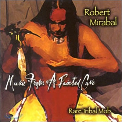 Robert Mirabal / Music From A Painted Cave (/̰)