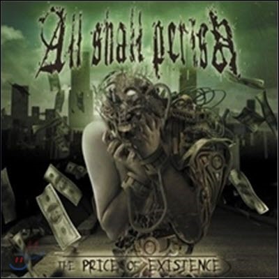 All Shall Perish / The Price Of Existence (̰)