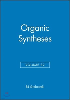 Organic Syntheses, Volume 82