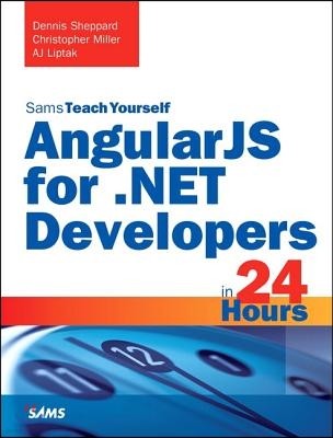 Angularjs for .Net Developers in 24 Hours, Sams Teach Yourself