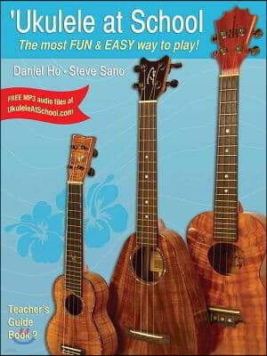'Ukulele at School, Bk 2: The Most Fun & Easy Way to Play! (Teacher's Guide)