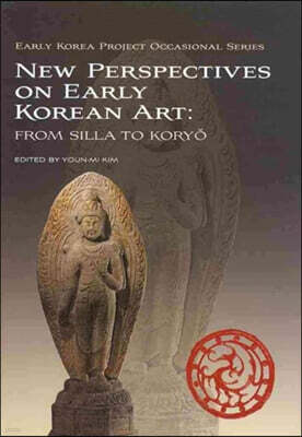 Univ of Hawaii Pr New Perspectives on Early Korean Art: From Silla to Koryo