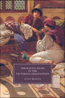 The Racial Hand in the Victorian Imagination