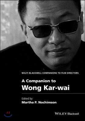 A Companion to Wong Kar-Wai