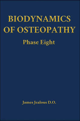 Direction of Ease LLC Biodynamics of Osteopathy Phase Eight