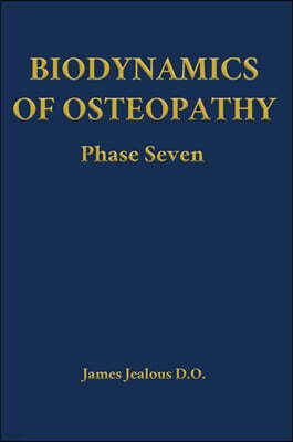 Direction of Ease LLC Biodynamics of Osteopathy Phase Seven
