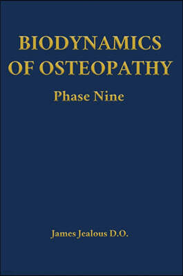 Direction of Ease LLC Biodynamics of Osteopathy Phase Nine