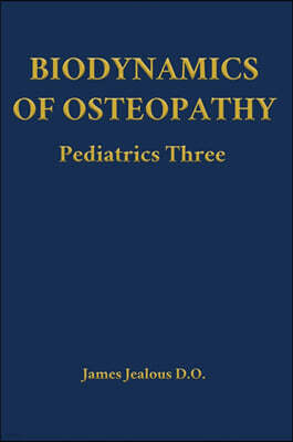 Direction of Ease LLC Biodynamics of Osteopathy Pediatrics Three
