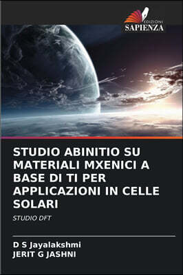 KS OmniScriptum Publishing STUDIO ABINITIO SU MATERIALI MXENICI A BASE DI TI PER APPLICAZIONI IN CELLE SOLARI