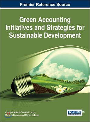 Green Accounting Initiatives and Strategies for Sustainable Development