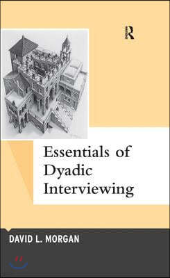 Essentials of Dyadic Interviewing