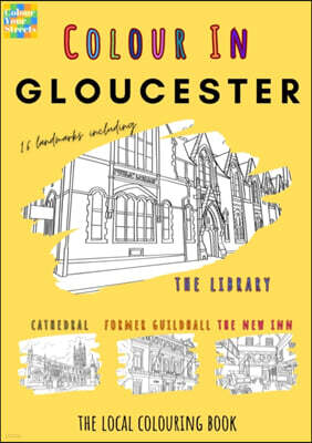 Colour Your Streets Gloucester Colouring Book (A4)