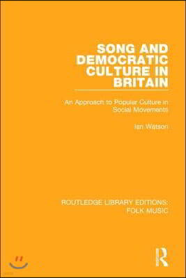 Song and Democratic Culture in Britain