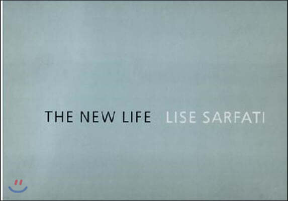 Lise Sarfati: The New Life