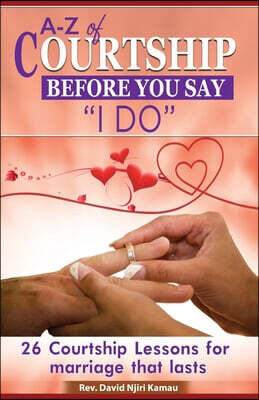 Imprint A - Z of Courtship Before you Say "I Do": 26 Courtship Lessons for Marriage that Lasts