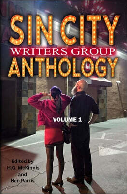 Sin City Writers Group Anthology: Volume 1