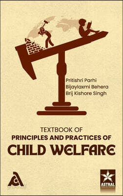 Textbook of Principles and Practices of Child Welfare