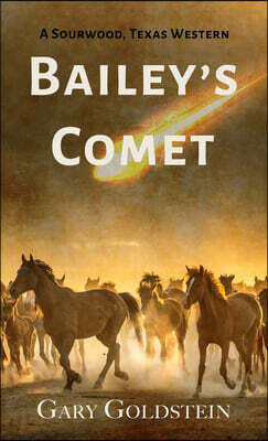 Bailey's Comet: A Sourwood, Texas Western