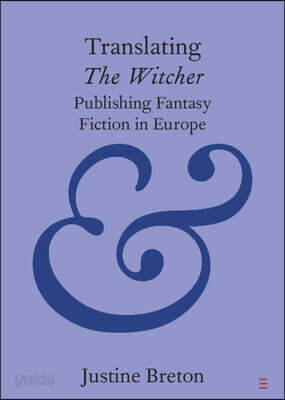 Translating the Witcher: Publishing Fantasy Fiction in Europe
