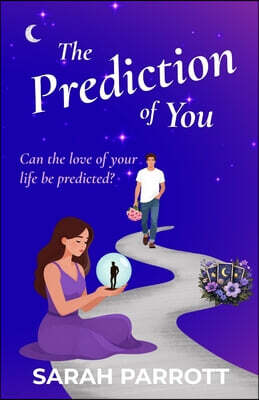King Parrott Publishing The Prediction of You