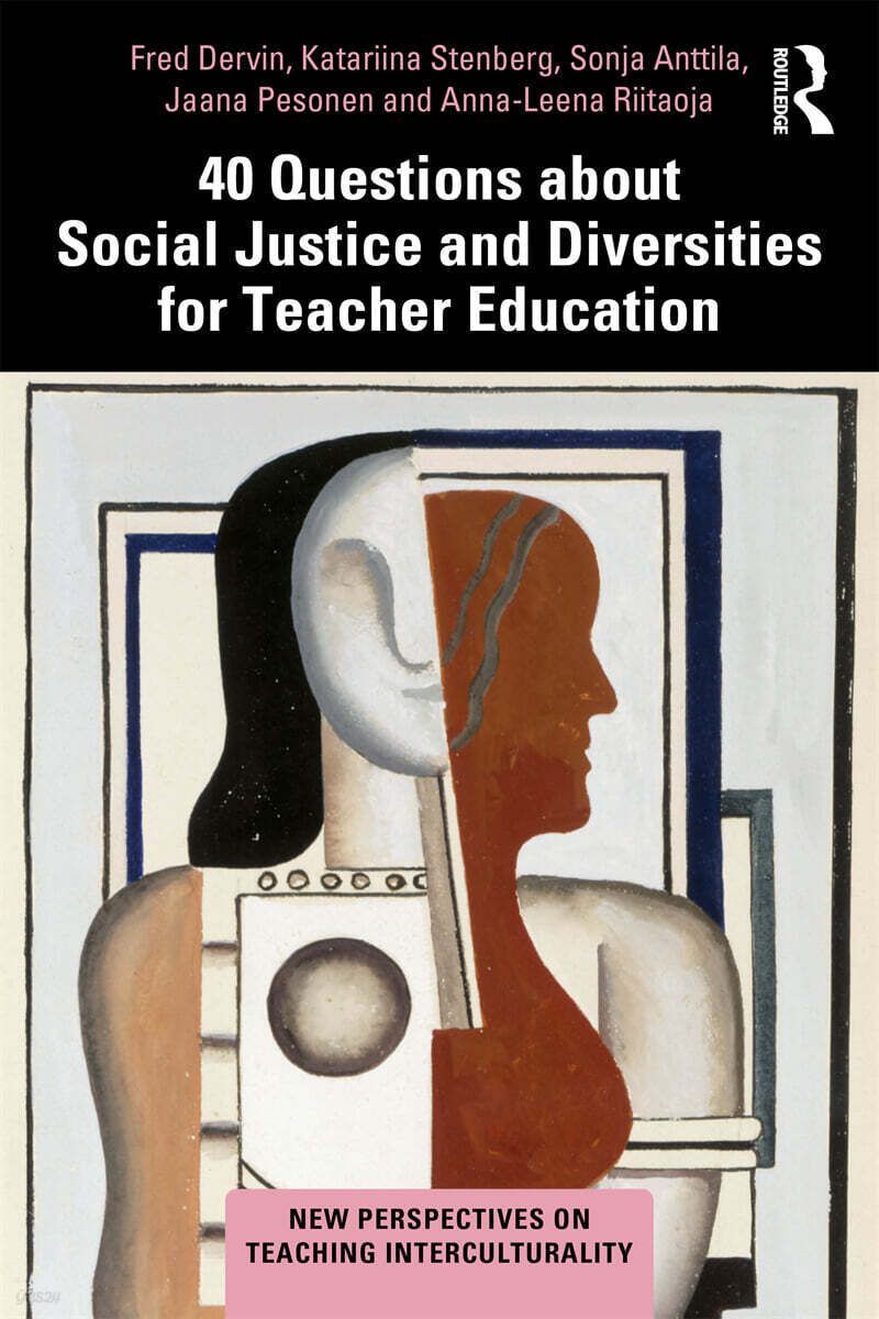 40 Questions about Social Justice and Diversities for Teacher Education