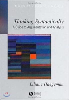 Thinking Syntactically: A Guide to Argumentation and Analysis