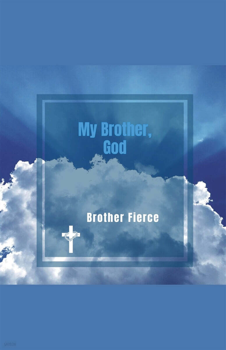 My Brother, God