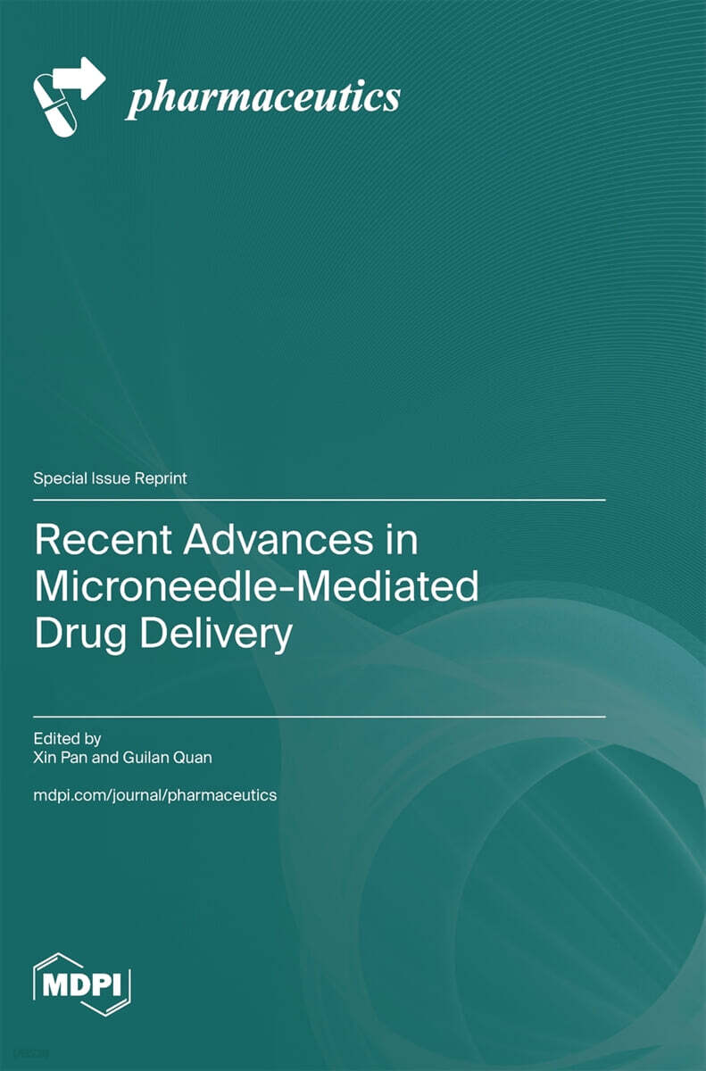 Recent Advances in Microneedle-Mediated Drug Delivery
