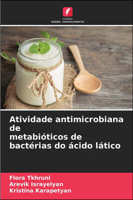 KS OmniScriptum Publishing Atividade antimicrobiana de metabioticos de bacterias do acido latico