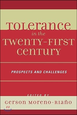 Tolerance in the 21st Century: Prospects and Challenges