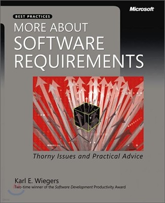 More about Software Requirements: Thorny Issues and Practical Advice: Thorny Issues and Practical Advice