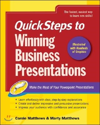 Quicksteps to Winning Business Presentations: Make the Most of Your PowerPoint Presentations