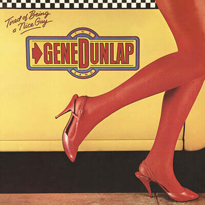 The Gene Dunlap Band (진 던랩 밴드) - Tired Of Being A Nice Guy