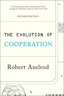 The Evolution of Cooperation: Revised Edition