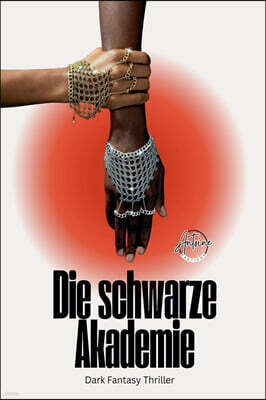 Die schwarze Akademie.  Ein Thornwood-Thriller wo die Toten flustern. Dark Fantasy Thriller, Verbotene Magie. Todliches Erbe.