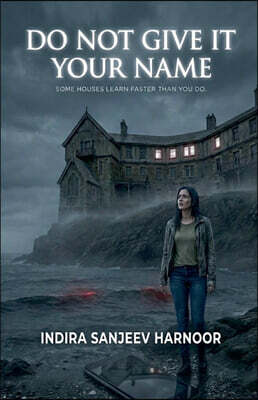 Indira Sanjeev Harnoor Do Not Give It Your Name