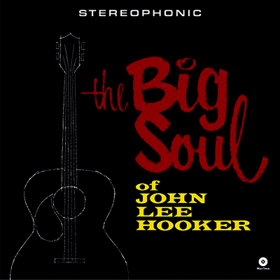 John Lee Hooker — The Big Soul Of John Lee Hooker 앨범 커버