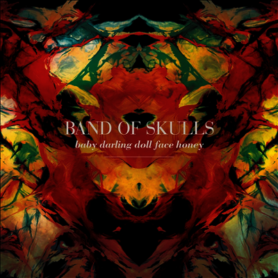 Band Of Skulls — Baby Darling Doll Face Honey 앨범 커버