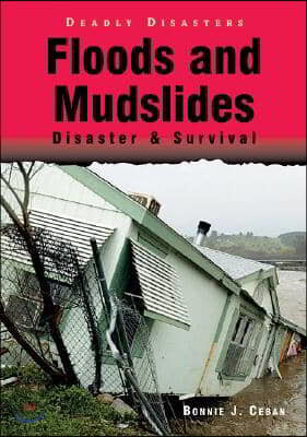 Floods and Mudslides: Disaster & Survival