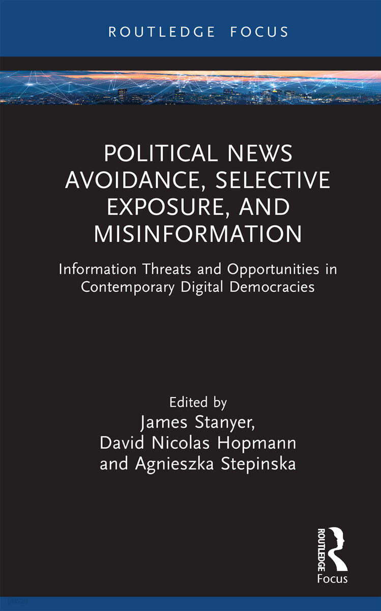 Political News Avoidance, Selective Exposure, and Misinformation