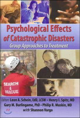 Psychological Effects of Catastrophic Disasters: Group Approaches to Treatment