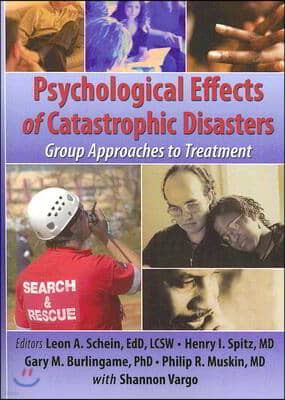 Psychological Effects of Catastrophic Disasters: Group Approaches to Treatment