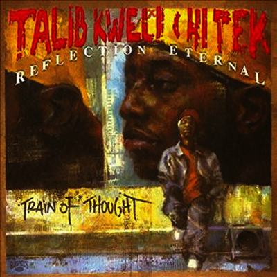 Talib Kweli & Hi Tek — Reflection Eternal (Train of Thought) 앨범 커버