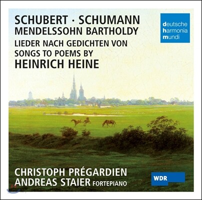 Christoph Pregardien / Andreas Staier 슈만 / 멘델스존 / 슈베르트: 하이네 가곡집 - 시인의 사랑 외 (Schubert / Schumann / Mendelssohn: Songs to Poems by Heinrich Heine)