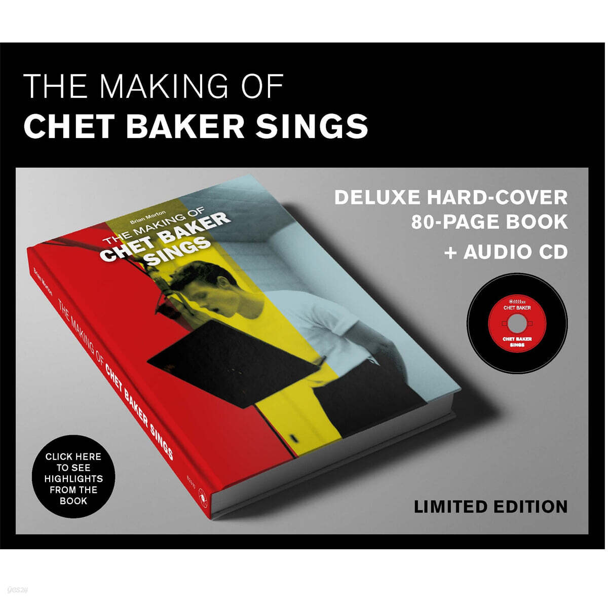 Chet Baker - Sings: The Making of Chet Baker Sings (CD + 80페이지의 디럭스 하드커버 책자 - 사진: William Claxton, Jean-Pierre Leloir, Bob Willoughby)