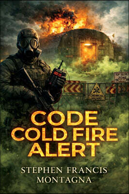 Stephen Francis Montagna Code Cold Fire Alert